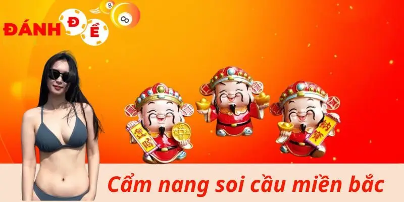 Khám Phá Cẩm Nang Soi Cầu Miền Bắc Khi Đánh Đề Online
