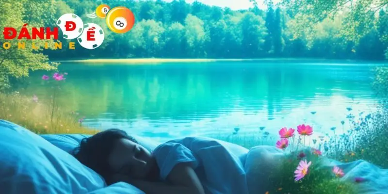 Mơ thấy ao hồ sông ngòi đánh con gì dễ trúng lớn?