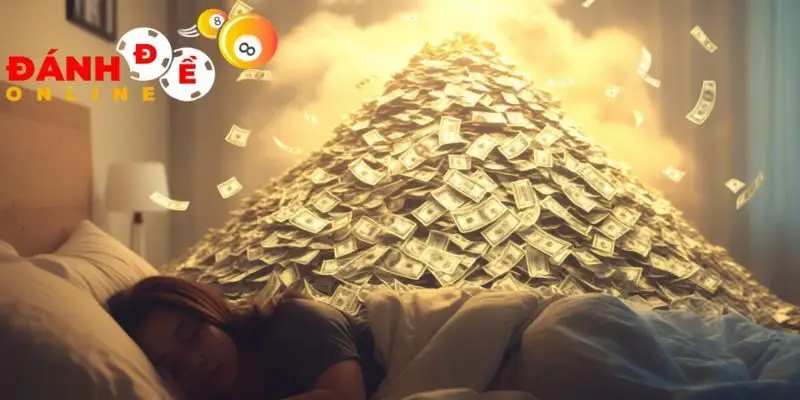 Mơ thấy tiền có ý nghĩa gì? Giải đáp rõ ràng tường tận